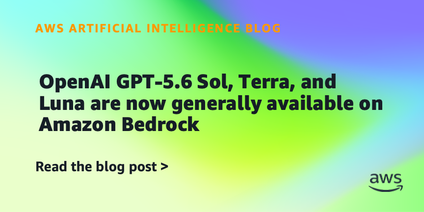 OpenAI GPT-5.6 Sol, Terra và Luna có trên Amazon Bedrock