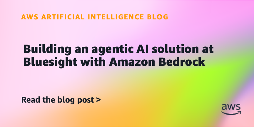 Bluesight dùng Amazon Bedrock để phát triển giải pháp AI dạng agent Prism